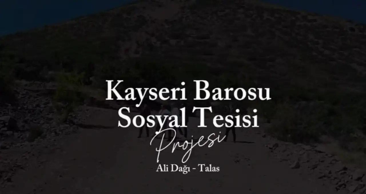 Kayseri Barosu'nun 100 yıllık hayali gerçek oluyor