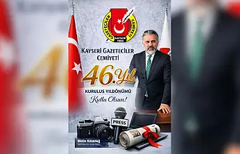Kayseri Gazeteciler Cemiyeti 46 yaşında