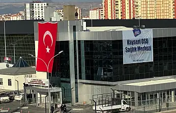 Kayseri OSB Sağlık Merkezi hizmete açılıyor