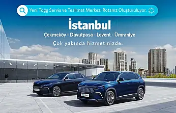 Togg İstanbul servis merkezlerine 4 yeni nokta ekleyecek