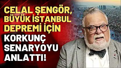 Celal Şengör'den Korkutan İstanbul Depremi Uyarısı: 'En Kötü İhtimalle 7,6'