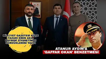 Eren Aka'dan, Atanur Aydın'a 'Gaffar Okan' benzetmesi