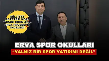 Gazeteci Eren Aka'dan ERVA Spor Okulları yorumu