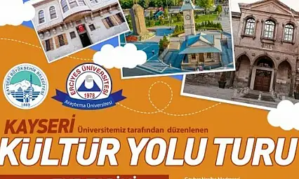 Kayseri Kültür Yolu Turları Başlıyor