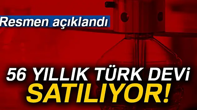 56 yıllık Türk devi tüm varlıklarını satıyor!