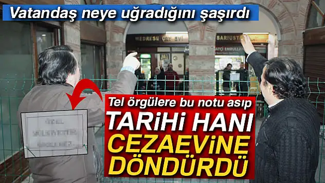 600 yıllık hanın yolunu tel örgüyle kapattı