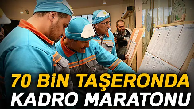 70 bin taşeronda kadro maratonu