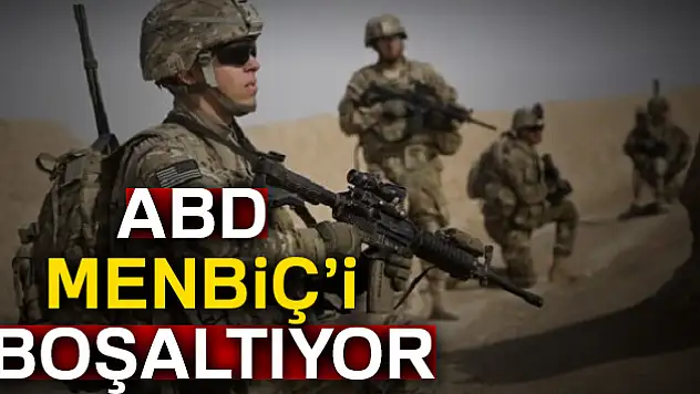 ABD Menbiç'i boşaltıyor