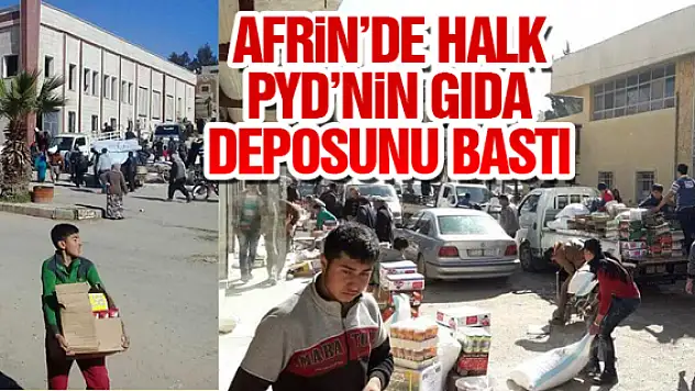 Afrin'de halk PYD'nin gıda deposunu bastı