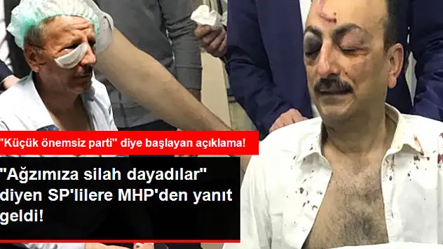 Ağzımıza Silah Dayadılar Diyen SP'lilere MHP'den Yanıt Geldi