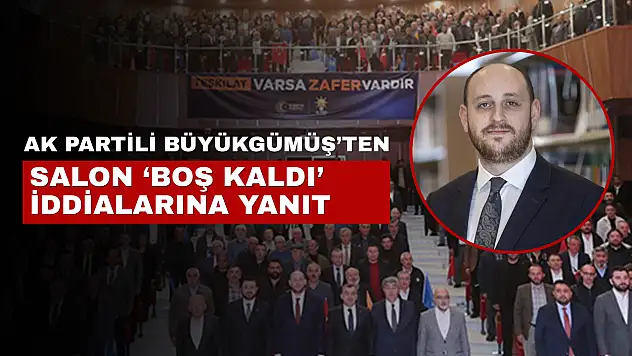 AK Partili Büyükgümüş: Ortaya atılan iddialar algı çalışması