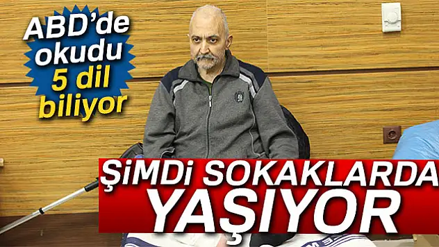 Amerika'da okudu, 5 dil biliyor, evsizlerle kalıyor