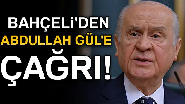 Bahçeli'den, Abdullah Gül'e çağrı