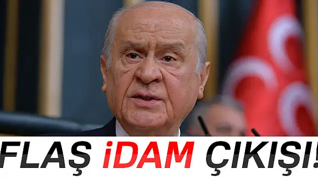 Bahçeli'den idam çıkışı!