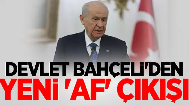 Bahçeli'den Yeni Af Çıkışı!