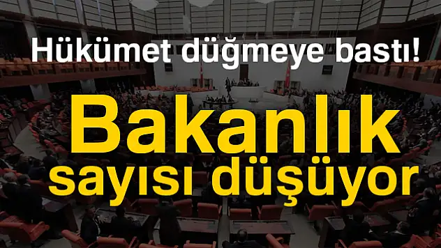 Bakanlık sayısı 14'e düşüyor