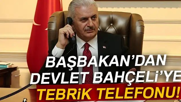 Başbakan Binali Yıldırım'dan, Devlet Bahçeli'ye tebrik telefonu