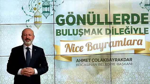 BAŞKAN ÇOLAKBAYRAKDAR: 'YANIMIZDA OLMASANIZ DA HEP GÖNLÜMÜZDESİNİZ'