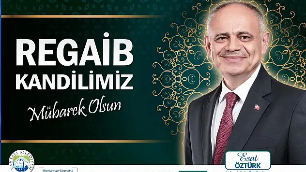BAŞKAN ÖZTÜRK: 'BU MÜBAREK GECEYİ HAKKIYLA DEĞERLENDİRMELİYİZ'