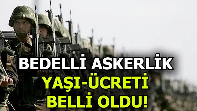 Bedelli Askerlikte Yaş ve Ücret Belirlendi
