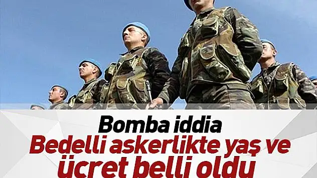 Bedelli askerlikte yaş ve ücret belli oldu iddiası
