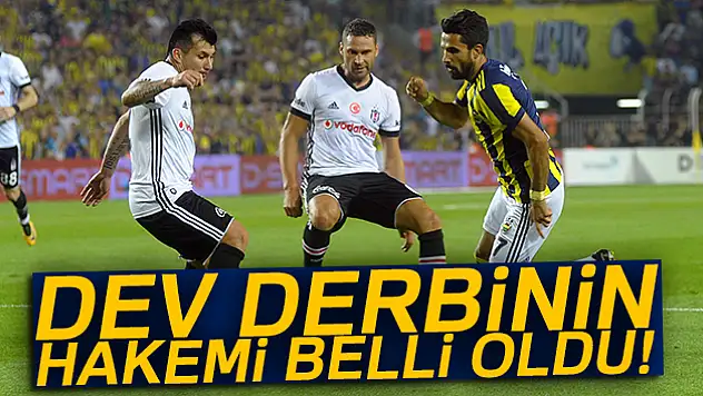 Beşiktaş - Fenerbahçe derbisinin hakemi belli oldu!