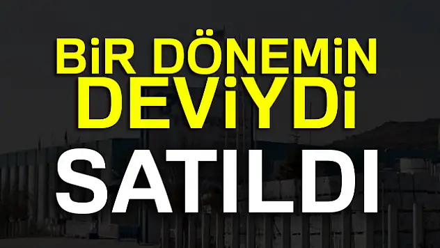 Bir dönemin deviydi, satıldı!