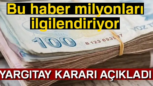 Bu haber milyonları ilgilendiriyor!