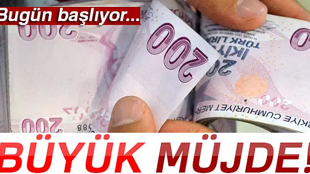 BÜYÜK MÜJDE! BUGÜN BAŞLIYOR!