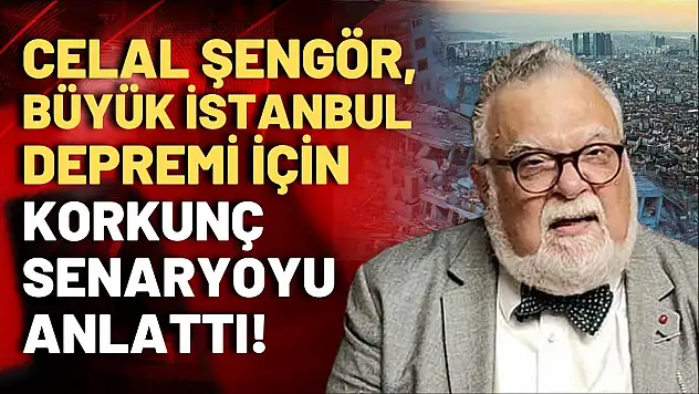 Celal Şengör'den Korkutan İstanbul Depremi Uyarısı: 'En Kötü İhtimalle 7,6'