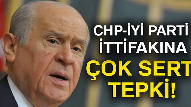 CHP-İyi Parti ittifakına Bahçeli'den ilk yorum!