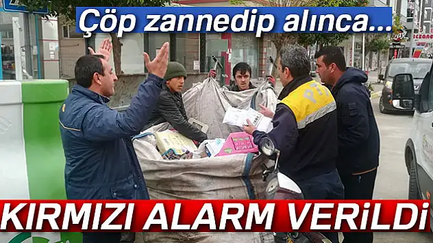 Çöp zannedip alınca kırmızı alarm verildi