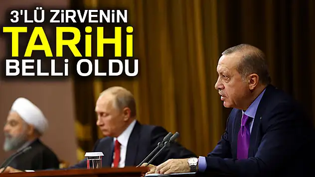 Cumhurbaşkanı Erdoğan, Putin ve Ruhani ile Ankara'da buluşacak