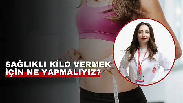 Diyetisyen Demircan: Sağlıklı kilo vermenin yolu aç kalmak değil