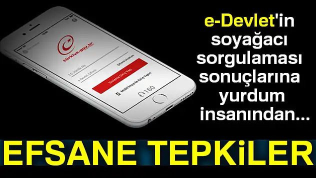 E-DEVLET'E EFSANE TEPKİLER!