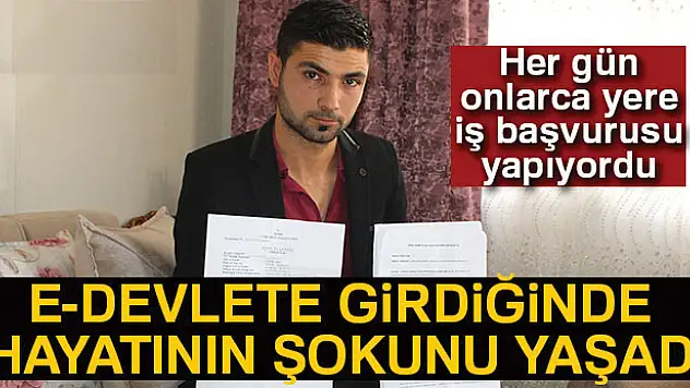 E-Devlete girdiğinde hayatının şokunu yaşadı