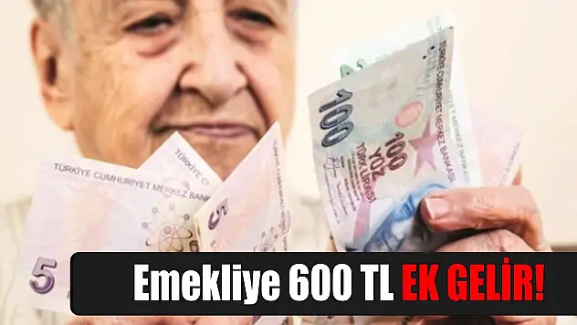 Emekliye 600 TL ek gelir