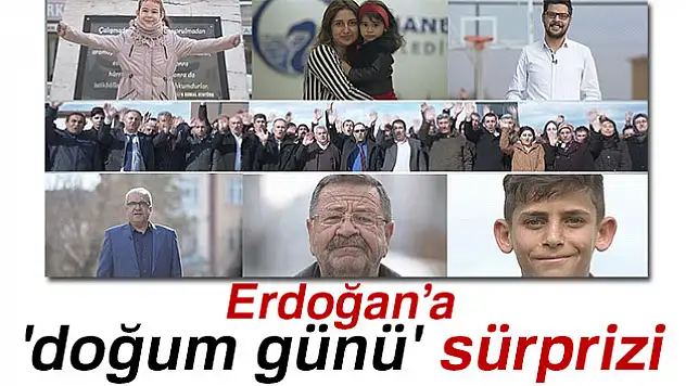 Erdoğan'a 'doğum günü' sürprizi