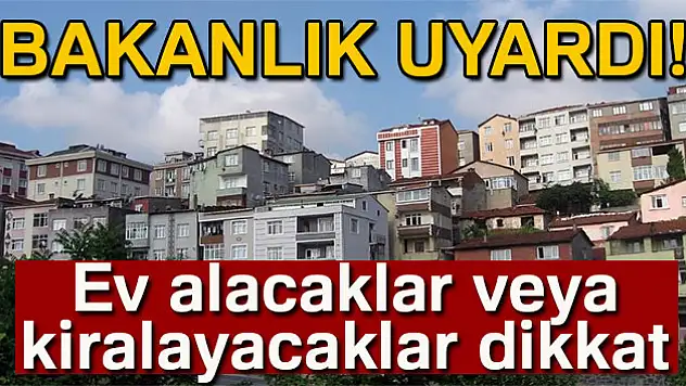 Ev alacaklara ya da kiralayacaklara Enerji Kimlik Belgesi (EKB) uyarısı