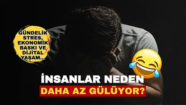Gündelik stres, ekonomik baskı ve dijital yaşam gülme alışkanlıklarını değiştiriyor