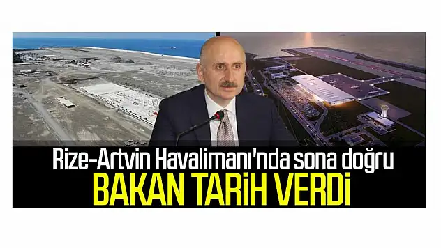 KARAİSMAİLOĞLU, RİZE-ARTVİN HAVALİMANI İNŞAATINDA İNCELEMELERDE BULUNDU