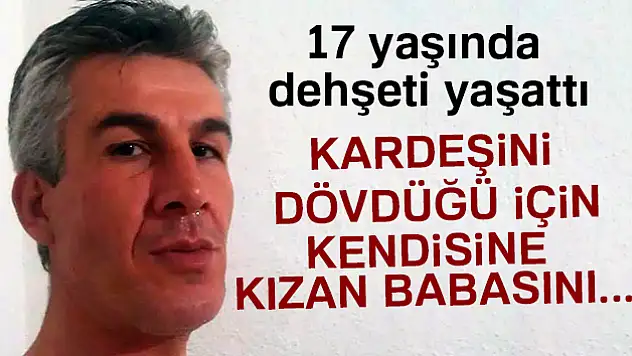 Kardeşini dövdüğü için kendisine kızan babasını bıçaklayarak öldürdü