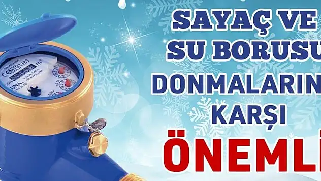 KASKİ'DEN SU SAYAÇLARI İÇİN 'DON' UYARISI