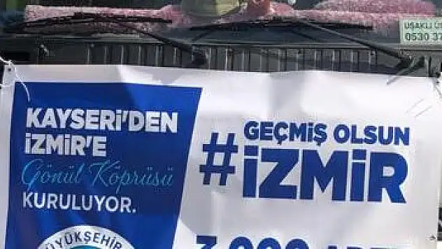 KAYSERİ BÜYÜKŞEHİR BELEDİYESİ'NDEN İZMİR'E 3 BİN BATTANİYE