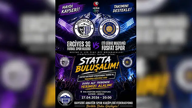 Kayseri'de Play-Off heyecanı: Erciyes 38 FK taraftarını stada çağırıyor