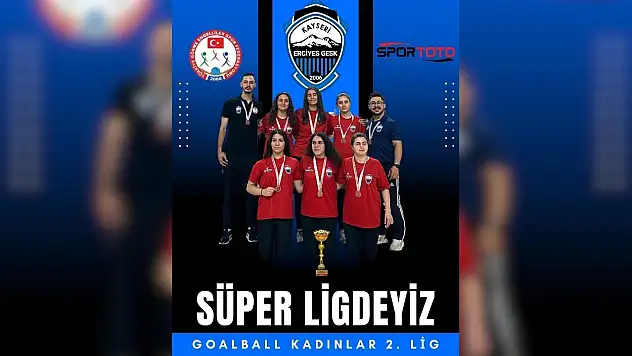 Kayseri Erciyes GESK, Kadınlar Goalball Süper Lig'ine yükseldi