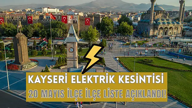 KCETAŞ'tan Uyarı: 20 Mayıs'ta Hangi Mahallelerde Elektrikler Kesilecek?