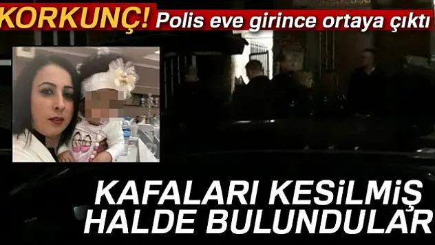 Korkunç cinayet! Kafaları kesilmiş halde bulundular