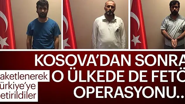 Kosova'dan sonra o ülkede de FETÖ operasyonu..