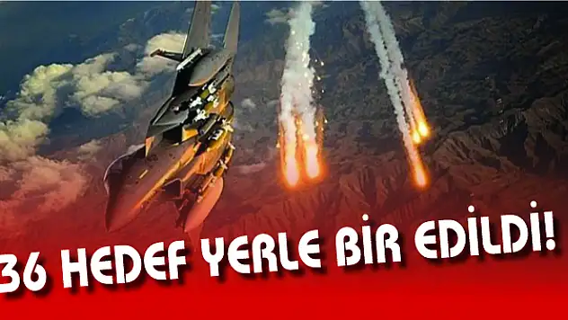 Kuzey Irak'ta PKK kamplarına yönelik 36 hedefe hava harekatı düzenlendi